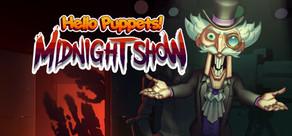 Get games like Hello Puppets: Midnight Show