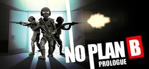 Get games like No Plan B: Prologue