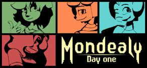 Get games like Mondealy: Day One