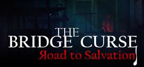 Get games like The Bridge Curse Road to Salvation
