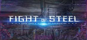Get games like Fight of Steel: Infinity Warrior
