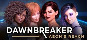 Get games like Dawnbreaker - Aeon's Reach