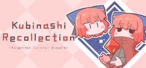Get games like Kubinashi Recollection
