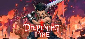 Get games like Deepening Fire
