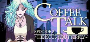 Get games like Coffee Talk Episode 2: Hibiscus & Butterfly