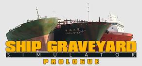 Get games like Ship Graveyard Simulator: Prologue