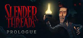Get games like Slender Threads: Prologue