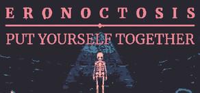 Get games like Eronoctosis: Put Yourself Together