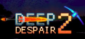 Get games like Deep Despair 2