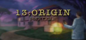 Get games like 13:ORIGIN - Prologue