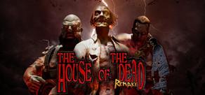 Get games like THE HOUSE OF THE DEAD: Remake
