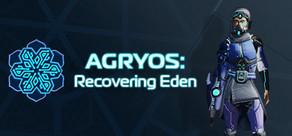 Get games like AGRYOS: Recovering Eden