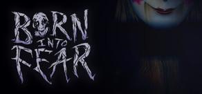 Get games like Born Into Fear
