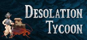 Get games like Desolation Tycoon