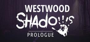 Get games like Westwood Shadows: Prologue