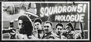 Get games like Squadron 51 - Prologue