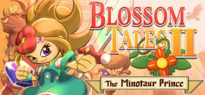 Get games like Blossom Tales 2: The Minotaur Prince