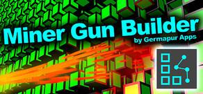 Get games like Miner Gun Builder