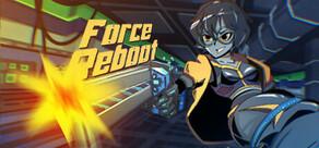 Get games like Force Reboot
