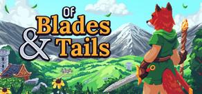 Get games like Of Blades & Tails