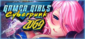 Get games like Gamer Girls: Cyberpunk 2069