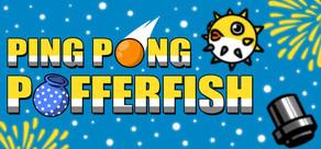 Get games like Ping Pong Pufferfish