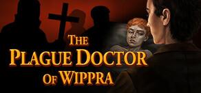 Get games like The Plague Doctor of Wippra