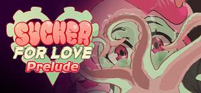 Get games like Sucker for Love: Prelude