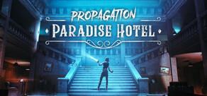 Get games like Propagation: Paradise Hotel