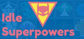 Get games like Idle Superpowers
