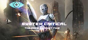 Get games like System Critical: The Race Against Time