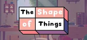 Get games like The Shape of Things