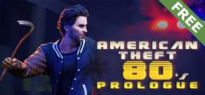 Get games like American Theft 80s: Prologue