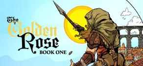 Get games like The Golden Rose: Book One