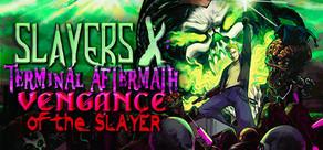 Get games like Slayers X: Terminal Aftermath: Vengance of the Slayer