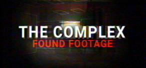 Get games like The Complex: Found Footage