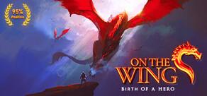 Get games like On the Wings - Birth of a Hero