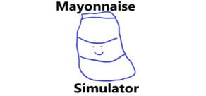 Get games like Mayonnaise Simulator