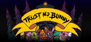 Get games like Trust No Bunny