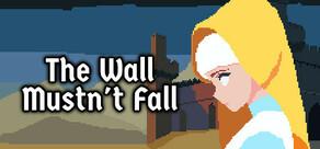 Get games like The Wall Mustn't Fall