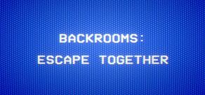 Get games like Backrooms: Escape Together