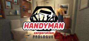Get games like Handyman Corporation: Prologue