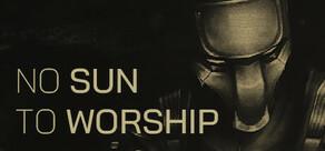 Get games like No Sun To Worship