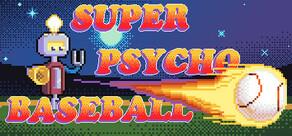 Get games like Super Psycho Baseball