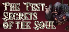 Get games like The Test: Secrets of the Soul