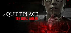 Get games like A Quiet Place: The Road Ahead