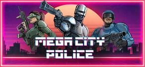 Get games like Mega City Police
