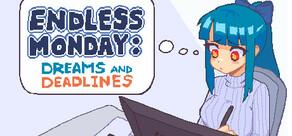 Get games like Endless Monday: Dreams and Deadlines