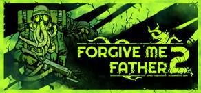 Get games like Forgive Me Father 2