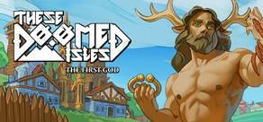 Get games like These Doomed Isles: The First God